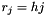$ r_j = hj $