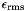 $ \epsilon_{\mathrm{rms}} $