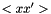 $ <x x'> $