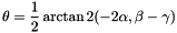 \[ \theta = \frac{1}{2} \arctan2{\left( -2\alpha, \beta - \gamma \right)} \]