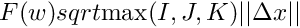 $ F(w) sqrt{\max(I,J,K)} ||\Delta x|| $